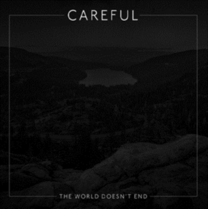 Careful - World Doesnt End ryhmässä CD @ Bengans Skivbutik AB (1020600)