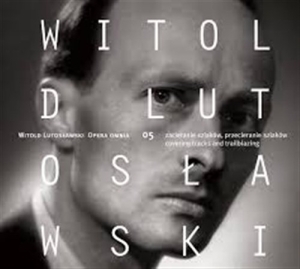 Lutoslawski - Opera Omnia 05 ryhmässä CD @ Bengans Skivbutik AB (1022226)