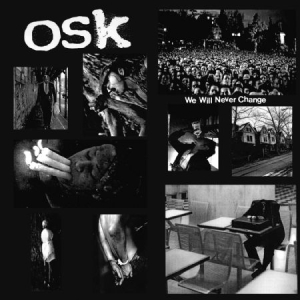 O.S.K. - We Will Never Change ryhmässä VINYYLI @ Bengans Skivbutik AB (1023757)