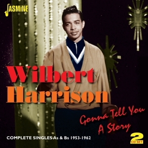 Wilbert Harrison - Gonna Tell You A Story ryhmässä CD @ Bengans Skivbutik AB (1023782)
