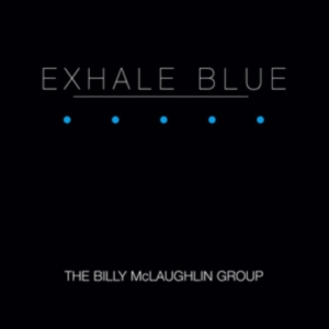 Mclaughlin Billy - Exhale Blue ryhmässä CD @ Bengans Skivbutik AB (1023816)
