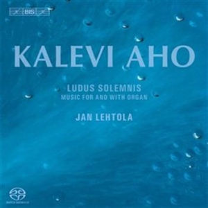 Aho - Ludus Solemnis (Sacd) ryhmässä Musiikki / SACD / Klassiskt @ Bengans Skivbutik AB (1025818)
