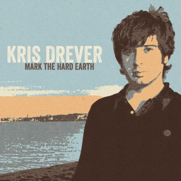 Drever Kris - Mark The Hard Earth (Remeastered) ryhmässä CD / Myydyimmät @ Bengans Skivbutik AB (1026258)