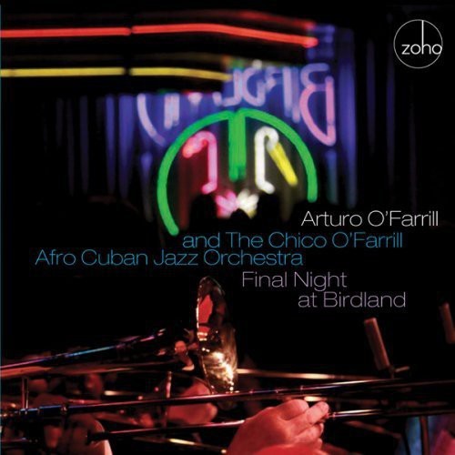 O'farrill Arturo & The Chico O'farr - Final Night At Birdland ryhmässä CD / Jazz/Blues @ Bengans Skivbutik AB (1026317)