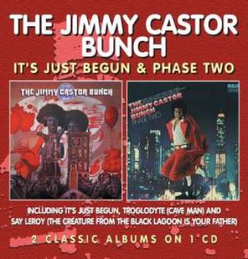 Jimmy Castor Bunch - It's Just Begun / Phase Two ryhmässä CD / Myydyimmät @ Bengans Skivbutik AB (1026343)