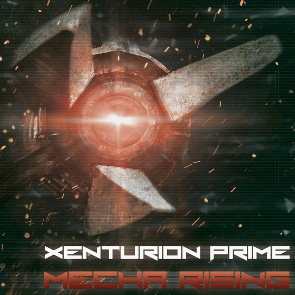 Xenturion Prime - Mecha Rising ryhmässä CD / Myydyimmät @ Bengans Skivbutik AB (1026419)