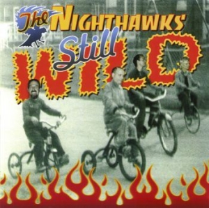 Nighthawks - Still Wild ryhmässä CD @ Bengans Skivbutik AB (1029298)