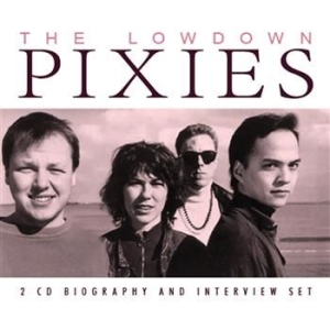 Pixies - Lowdown The (2 Cd Biography + Inter ryhmässä CD @ Bengans Skivbutik AB (1031641)