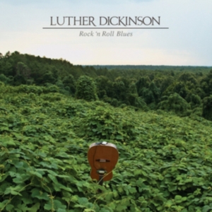 Dickinson Luther - Rock 'n Roll Blues ryhmässä CD @ Bengans Skivbutik AB (1032689)