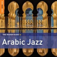 Blandade Artister - Rough Guide To Arabic Jazz **2Xcd S ryhmässä CD @ Bengans Skivbutik AB (1039231)