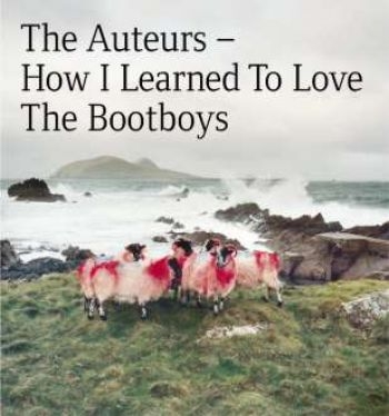 Auteurs - How I Learned To Love The Bootboys ryhmässä CD / Myydyimmät @ Bengans Skivbutik AB (1044860)