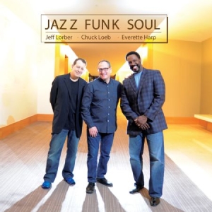 Jazz Funk Soul (Loeb-Lorber-Harp) - Jazz Funk Soul ryhmässä CD @ Bengans Skivbutik AB (1049658)