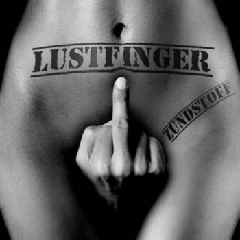 Lustfinger - Zundstoff ryhmässä CD / Myydyimmät @ Bengans Skivbutik AB (1049688)
