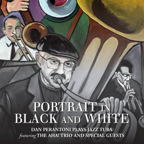 Dan Perantoni & The Aha! Trio - Portrait In Black And White: Dan Pe ryhmässä Övrigt / @ Bengans Skivbutik AB (1049695)