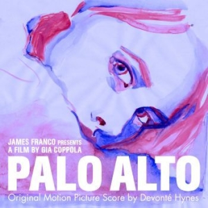Devonté Hynes - Palo Alto: Original Motion Picture ryhmässä CD @ Bengans Skivbutik AB (1053370)