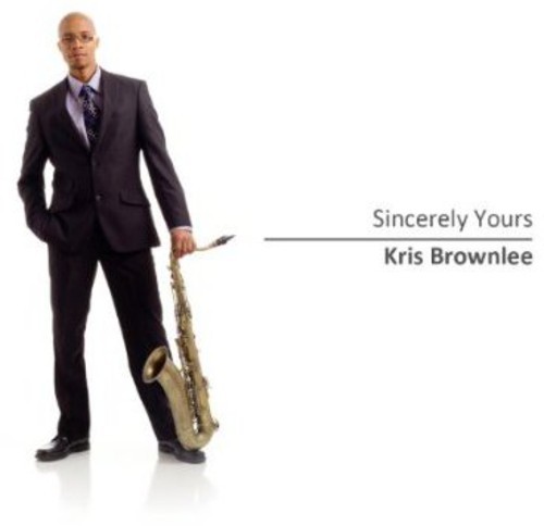 Brownlee Kris - Sincerely Yours ryhmässä CD / Jazz/Blues @ Bengans Skivbutik AB (1054298)