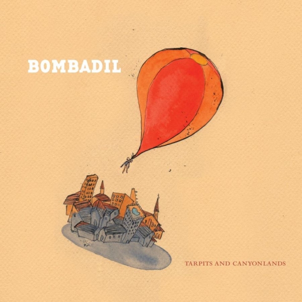 Bombadil - Tarpits And Canyonlands ryhmässä VINYYLI / Rock @ Bengans Skivbutik AB (1054342)