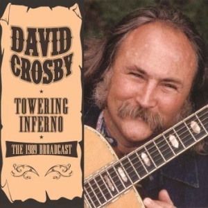 Crosby David - Towering Inferno (Live Fm Broadcast ryhmässä CD @ Bengans Skivbutik AB (1055074)