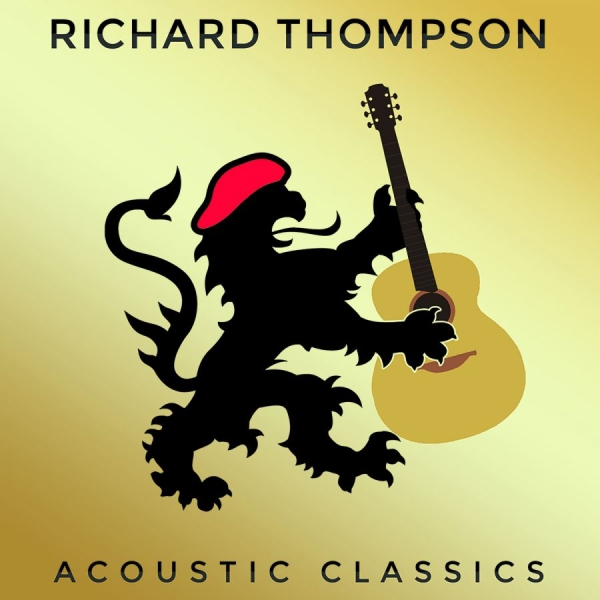 Thompson Richard - Acoustic Classics ryhmässä CD / Myydyimmät @ Bengans Skivbutik AB (1057244)