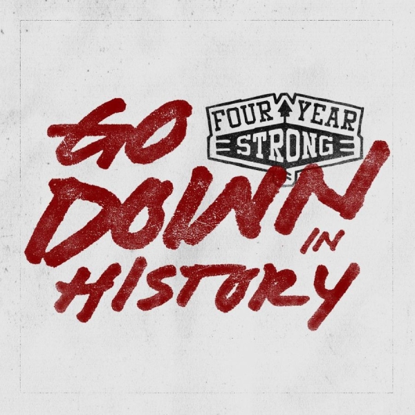 Four Year Strong - Go Down In History (Ltd. Vinyl) ryhmässä VINYYLI / Hårdrock/ Heavy metal @ Bengans Skivbutik AB (1058208)
