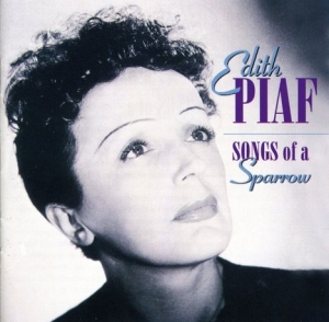Piaf Edith - Songs Of A Sparrow ryhmässä CD @ Bengans Skivbutik AB (1058237)