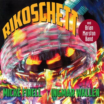 Finell Micke & Ingmar Wallen - Rikoschett ryhmässä CD @ Bengans Skivbutik AB (1088420)
