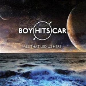 Boy Hits Car - All That Led Us Here ryhmässä CD @ Bengans Skivbutik AB (1088438)