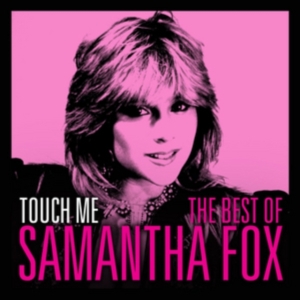 Fox Samantha - Touch Me - The Very Best Of Sam Fox ryhmässä Minishops / Samantha Fox @ Bengans Skivbutik AB (1095264)