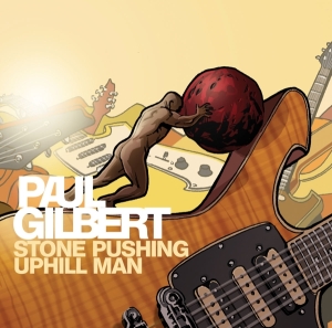 Paul Gilbert - Stone Pushing Uphill Man ryhmässä CD @ Bengans Skivbutik AB (1096403)