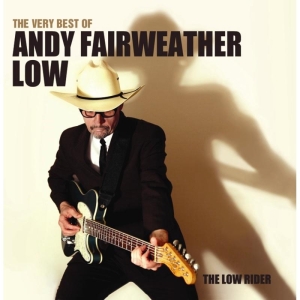 Andy Fairweather Low - The Very Best Of The Low Rider ryhmässä CD @ Bengans Skivbutik AB (1098387)