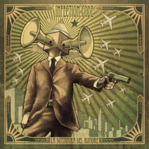 Infection Code - La Dittatura Del Rumore ryhmässä CD @ Bengans Skivbutik AB (1099163)