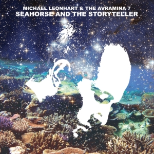 Leonhart Michael & The Avramina 7 - Seahorse & The Storyteller ryhmässä VINYYLI @ Bengans Skivbutik AB (1099241)