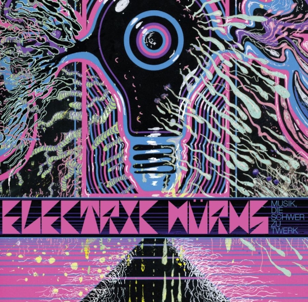 Electric Wurms - Musik Die Schwer Zu Twerk ryhmässä CD / Myydyimmät @ Bengans Skivbutik AB (1099872)