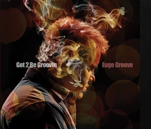 Groove Euge - Got 2 Be Groovin' ryhmässä CD / Jazz/Blues @ Bengans Skivbutik AB (1100050)