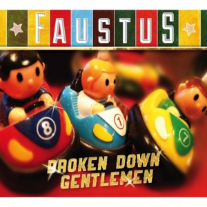 Faustus - Broken Down Gentlemen ryhmässä CD @ Bengans Skivbutik AB (1102000)