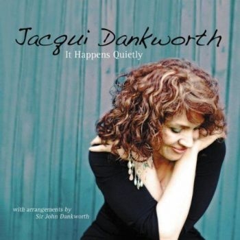 Dankworth Jacqui - It Happens Quietly ryhmässä CD / Pop @ Bengans Skivbutik AB (1102053)