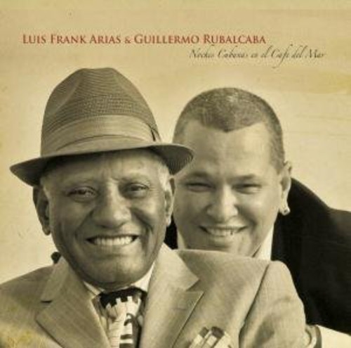 Arias Luis Frank & Rubalcaba Guille - Noches Cubanas En El Cafe Del Mar ryhmässä CD / Worldmusic/ Folkmusik @ Bengans Skivbutik AB (1104246)