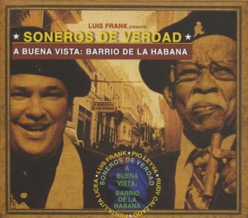 Soneros De Verdad - A Buena Vista: Barrio De La Soneros ryhmässä CD / Worldmusic/ Folkmusik @ Bengans Skivbutik AB (1104247)