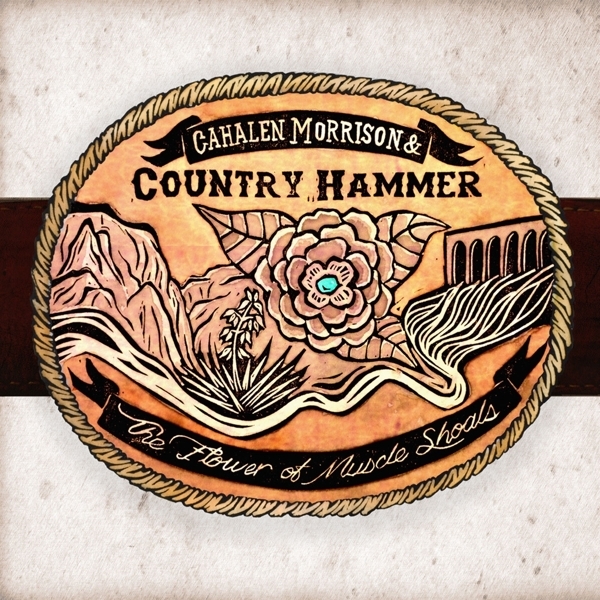 Cahalen & Country Hammer Morrison - The Flower Of Muscle Shoals ryhmässä CD @ Bengans Skivbutik AB (1105319)