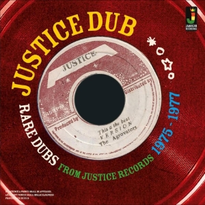 Various Artists - Justice Dub: Rare Dubs 1975-1977 ryhmässä ME SUOSITTELEMME / Perjantain julkaisut / 2025-11-21 @ Bengans Skivbutik AB (1105389)