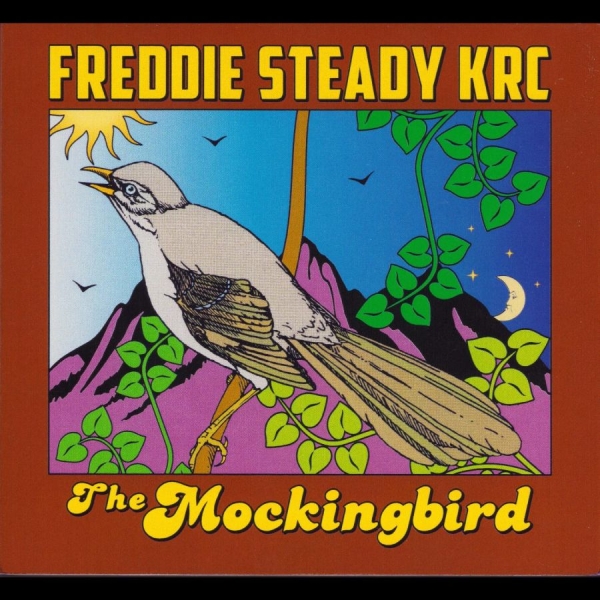 Freddie Steady Krc - The Mockingbird ryhmässä CD / Myydyimmät @ Bengans Skivbutik AB (1105508)