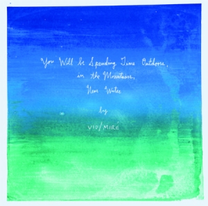 Vio/Mire - You Will Bwe Spending Time Outddors ryhmässä CD @ Bengans Skivbutik AB (1108011)