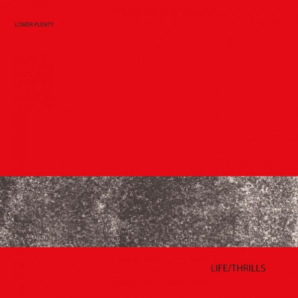 Lower Plenty - Life/Thrills ryhmässä VINYYLI / Rock @ Bengans Skivbutik AB (1108189)