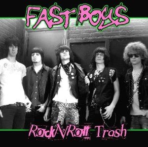 Fast Boys - Rock N' Roll Trash ryhmässä CD @ Bengans Skivbutik AB (1108246)