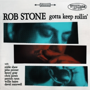 Stone Rob - Gotta Keep Rollin' ryhmässä CD @ Bengans Skivbutik AB (1108366)