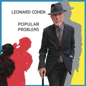 Cohen Leonard - Popular Problems ryhmässä Minishops / Leonard Cohen @ Bengans Skivbutik AB (1110746)