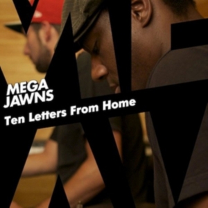 Mega Jawns - Ten Letters From Home ryhmässä CD @ Bengans Skivbutik AB (1111421)