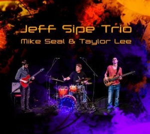 Sipe Jeff - Jeff Sipe Trio ryhmässä CD @ Bengans Skivbutik AB (1111433)