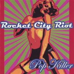 Rocket City Riot - Pop Killer ryhmässä CD @ Bengans Skivbutik AB (1111435)