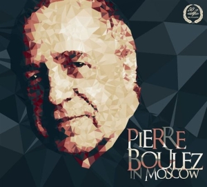 Pierre Boulez - In Moscow ryhmässä CD @ Bengans Skivbutik AB (1113181)